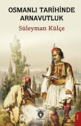 Cover-Bild zum Titel 'Osmanli Tarihinde Arnavutluk' von 'Süleyman Külce'