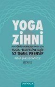 Cover-Bild zum Titel 'Yoga Zihni - Pratiginizi Derinlestirmek Icin Yoga Felsefesine Dair 52 Temel Prensip' von 'Rina Jakubowicz'