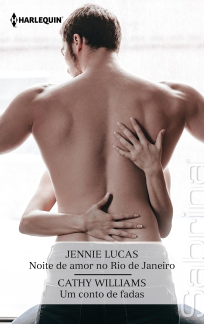 Noite de amor no Rio de Janeiro - Um conto de fadas - Jennie Lucas, Cathy Williams