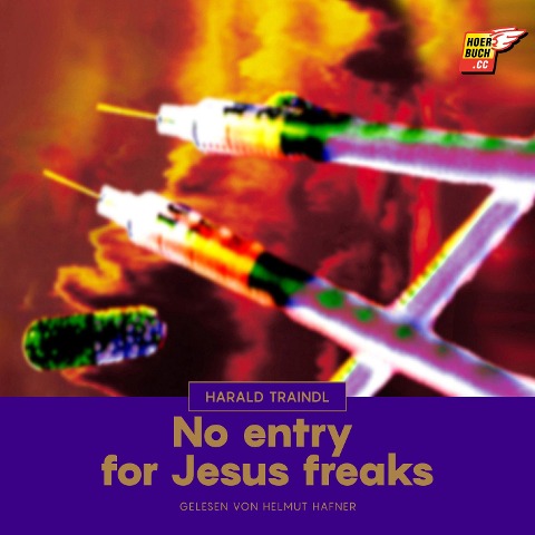 No entry for Jesus freaks - Harald Traindl