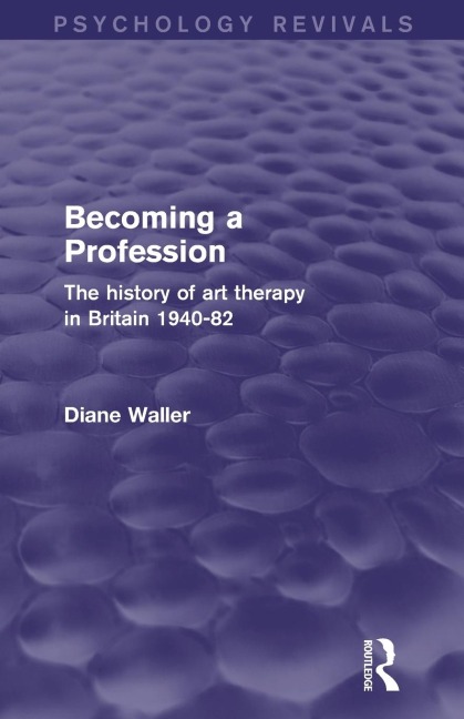 Becoming a Profession (Psychology Revivals) - Diane Waller