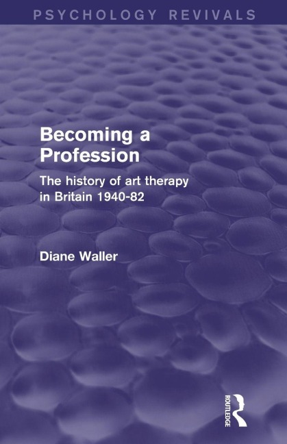 Becoming a Profession (Psychology Revivals) - Diane Waller