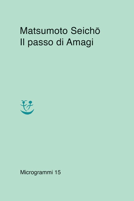 Il passo di Amagi - Seicho Matsumoto