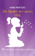 Cover-Bild zum Titel 'Die Kinder der neuen Welt' von 'Anna Martens'
