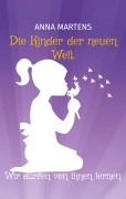 Cover-Bild zum Titel 'Die Kinder der neuen Welt' von 'Anna Martens'