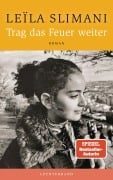 Cover-Bild zum Titel 'Trag das Feuer weiter' von 'Leïla Slimani'