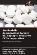 Studio della degradazione forzata del captopril mediante CCD comparativo - Kimberly Stefanny Da Silva, Steno Lacerda de Oliveira, Geanni Rívia X. M. de Lima