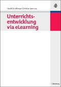 Unterrichtsentwicklung via eLearning - Harald Eichelberger, Christian Laner, Harald Angerer, John Bronkhorst, Henning Günther