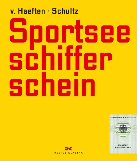 Sportseeschifferschein - Dietrich von Haeften, Harald Schultz
