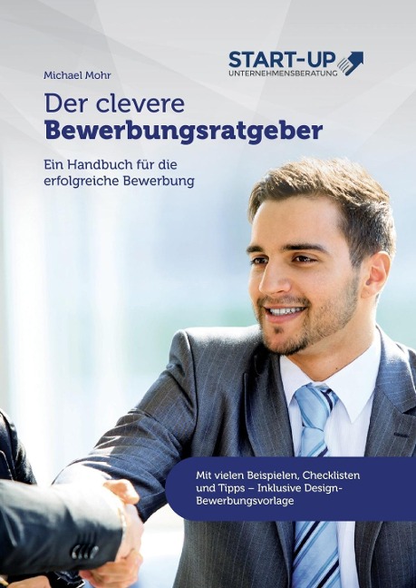 Der clevere Bewerbungsratgeber - Michael Mohr