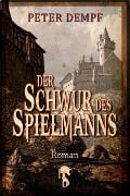 Der Schwur des Spielmanns - Peter Dempf