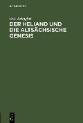 Cover-Bild zum Titel 'Der Heliand und die altsächsische Genesis' von 'Otto Behaghel'