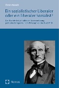 Cover-Bild zum Titel 'Ein sozialistischer Liberaler oder ein liberaler Sozialist?' von 'Florian Maiwald'