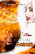 Cover-Bild zum Titel 'Blut, Eis und Flammen' von 'Sabrina Georgia'