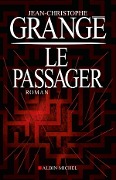 Cover-Bild zum Titel 'Le passager' von 'Jean-Christophe Grangé'