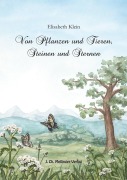 Cover-Bild zum Titel 'Von Pflanzen, Tieren, Steinen und Sternen' von 'Elisabeth Klein'