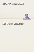 Die Gräfin von Ascot - Edgar Wallace