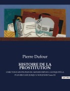 Cover-Bild zum Titel 'HISTOIRE DE LA PROSTITUTION' von 'Pierre Dufour'