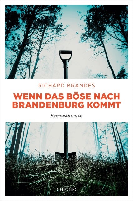 Wenn das Böse nach Brandenburg kommt - Richard Brandes