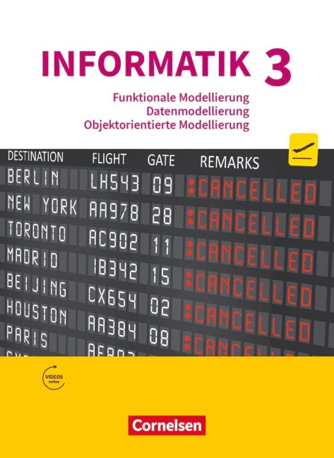 Informatik (Oldenbourg) - Gymnasium Bayern - Ausgabe 2017 - Band 3 - Peter Brichzin, Klaus Reinold, Albert Wiedemann, Johannes Neumeyer, Franz Jetzinger