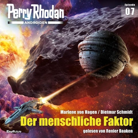 Perry Rhodan Androiden 07: Der menschliche Faktor - Marlene von Hagen, Dietmar Schmidt