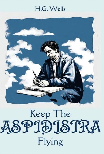 Keep The ASPIDISTRA Flying - George Orwell