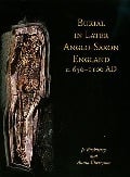 Cover-Bild zum Titel 'Burial in Later Anglo-Saxon England, C.650-1100 Ad' von 'Jo Buckberry, Annia Cherryson'
