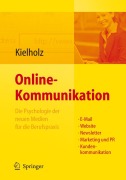Cover-Bild zum Titel 'Online-Kommunikation - Die Psychologie der neuen Medien für die Berufspraxis: E-Mail, Website, Newsletter, Marketing, Kundenkommunikation' von 'Annette Kielholz'