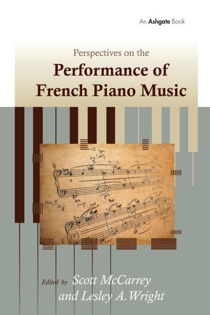 Perspectives on the Performance of French Piano Music - Lesley A. Wright