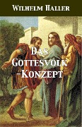 Das Gottesvolk-Konzept - Wilhelm Haller