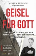 Cover-Bild zum Titel 'Geisel für Gott' von 'Craig Borlase, Andrew Brunson'