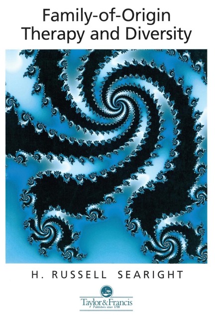 Family Of Origin Therapy And Cultural Diversity - H. Russell Searight