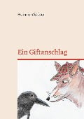 Cover-Bild zum Titel 'Ein Giftanschlag' von 'Heinrich S'