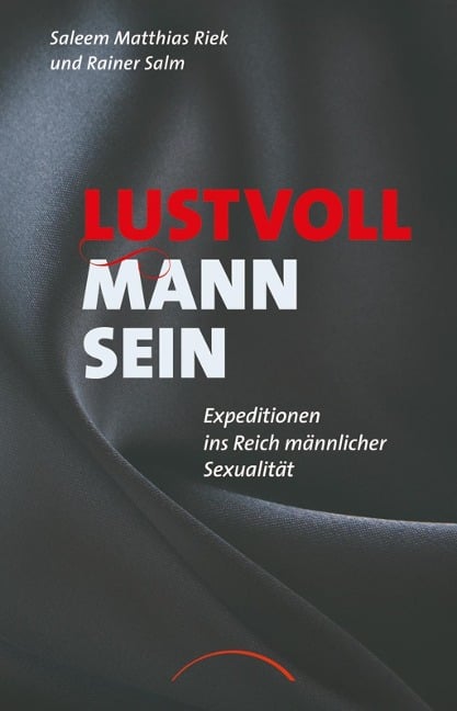 Lustvoll Mann sein - Saleem Matthias Riek, Rainer Salm