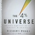 The 4% Universe: Dark Matter, Dark Energy, and the Race to Discover the Rest of Reality - Richard Panek