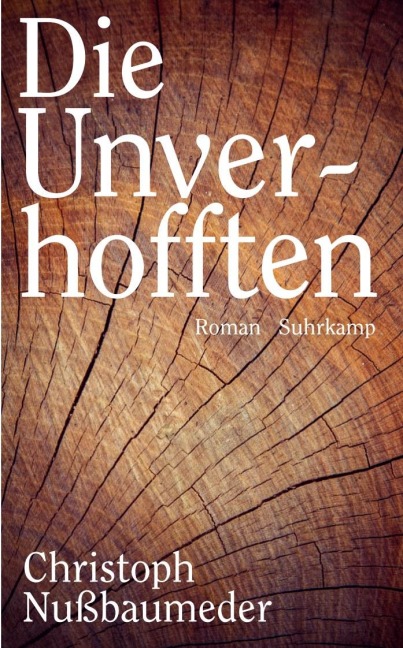 Die Unverhofften - Christoph Nußbaumeder