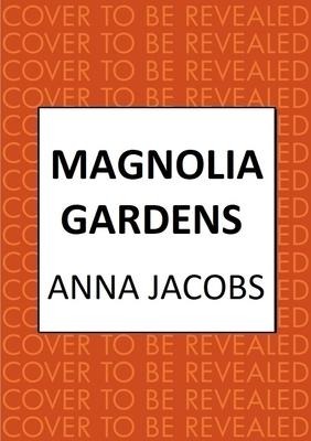Magnolia Gardens - Anna Jacobs