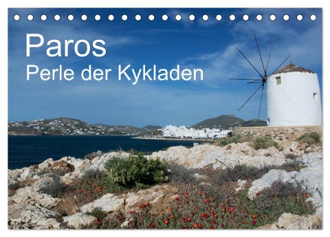 Paros, Perle der Kykladen (Tischkalender 2025 DIN A5 quer), CALVENDO Monatskalender - U. Gernhoefer