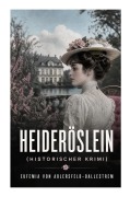 Cover-Bild zum Titel 'Heideröslein (Historischer Krimi)' von 'Eufemia Adlersfeld-Ballestrem'