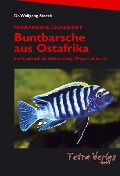 Afrikanische Cichliden 2. Buntbarsche aus Ostafrika - Wolfgang Staeck