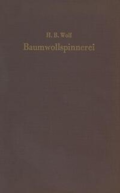 Baumwollspinnerei - H. Bruno Wolf