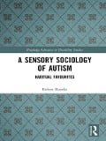 Cover-Bild zum Titel 'A Sensory Sociology of Autism' von 'Robert Rourke'