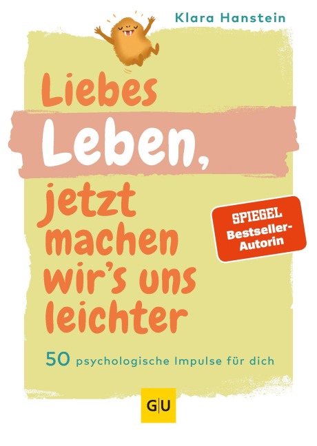 Liebes Leben, jetzt machen wir's uns leichter! - Klara Hanstein