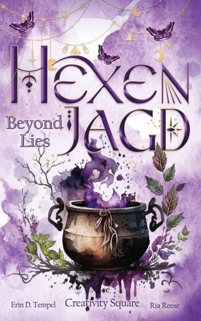 Hexenjagd: Beyond Lies - Creativity Square, Ria Reese, Erin D. Tempel