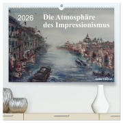 Cover-Bild zum Titel 'Die Atmosphäre des Impressionismus (hochwertiger Premium Wandkalender 2026 DIN A2 quer), Kunstdruck in Hochglanz' von 'Isolde Gänesch'