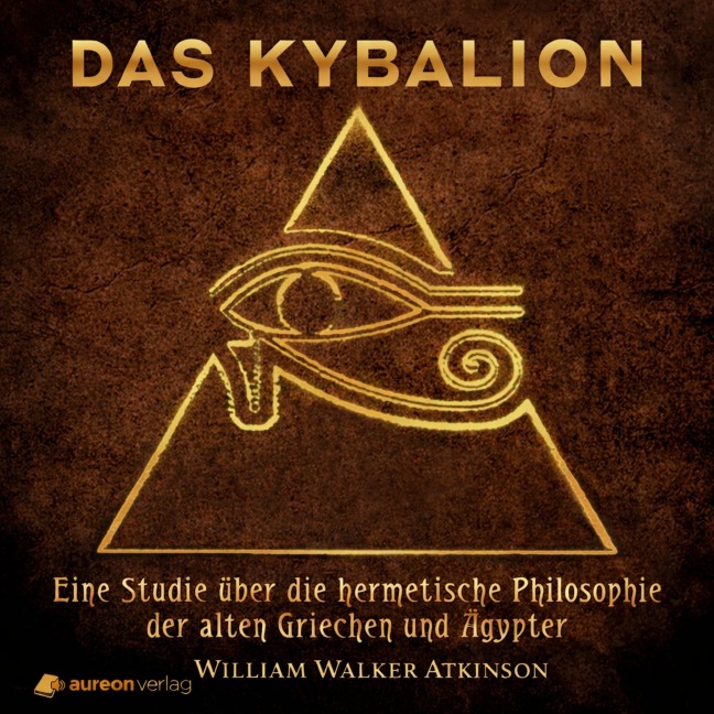 Das Kybalion - William Walker Atkinson