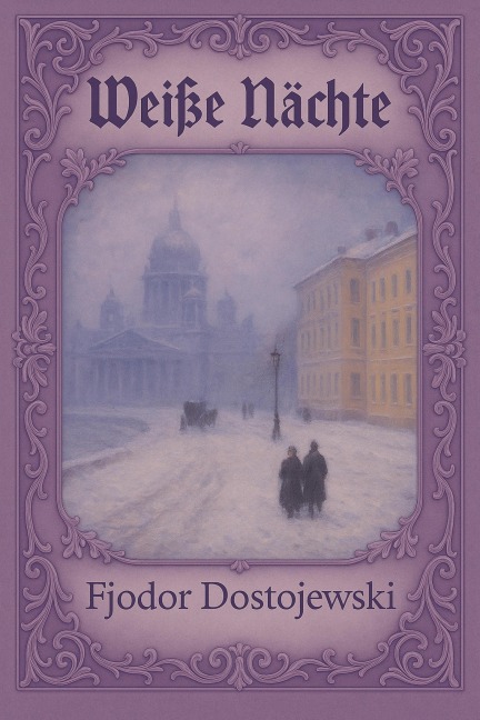 Weiße Nächte - Fjodor Dostojewski
