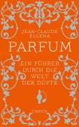Cover-Bild zum Titel 'Parfum' von 'Jean-Claude Ellena'