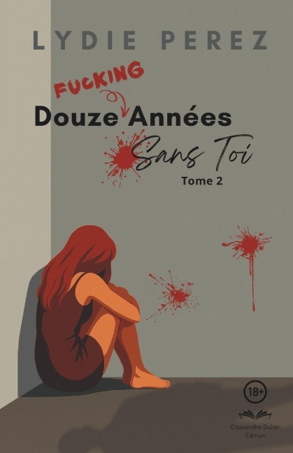 Douze Fucking Années Sans Toi - Lydie Perez