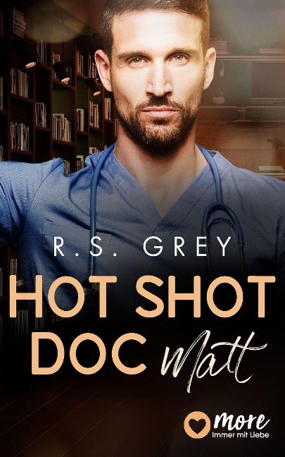 Hot Shot Doc - R. S. Grey
